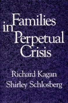 Families in perpetual crisis by Richard Kagan