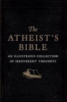 Atheists Bible by Joan Konner Hardback