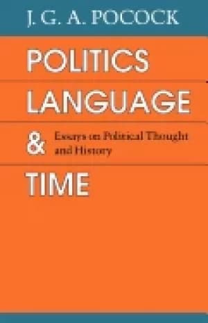 politics language and time essays on political thought and history
