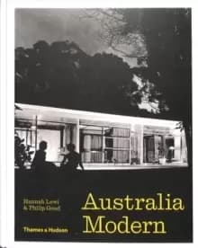 Australia Modern : Architecture, Landscape & Design 1925-1975