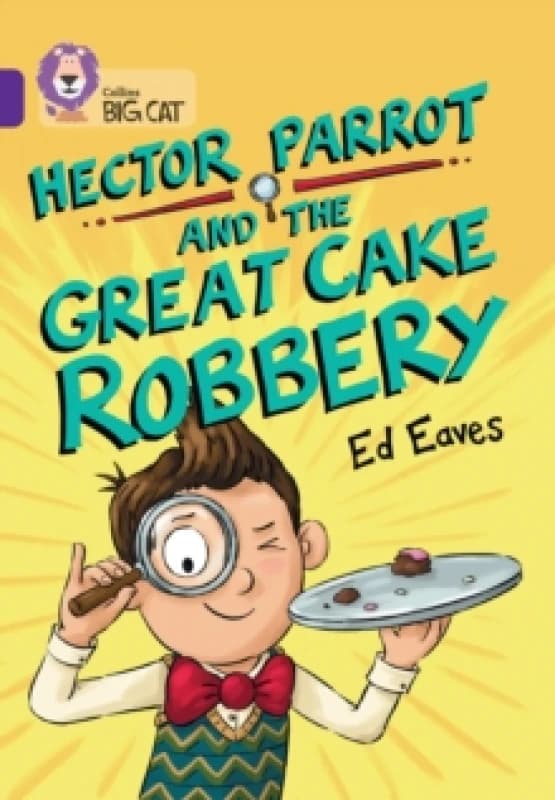 Hector Parrot and the Great Cake Robbery : Band 08/Purple Paperback / softback