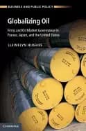 globalizing oil firms and oil market governance in france japan and the uni