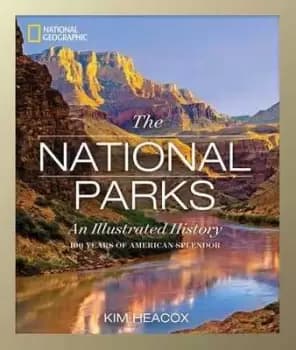 The national parks by Kim Heacox