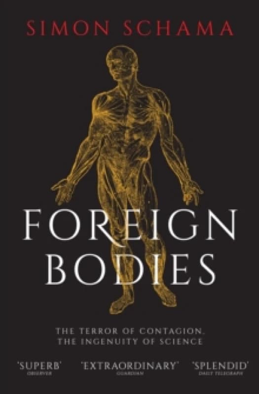 Foreign Bodies : The Terror of Contagion, the Ingenuity of Science Paperback / softback