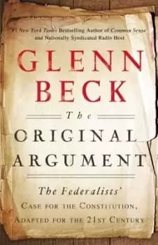 The Original Argument by Glenn Beck