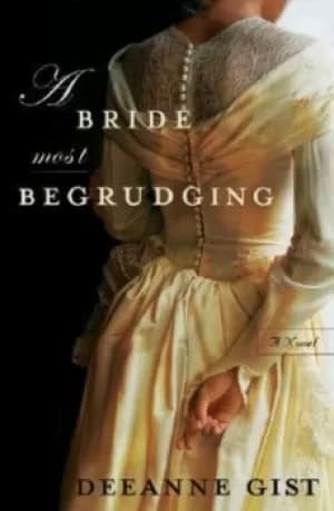 A bride most begrudging by Deeanne Gist