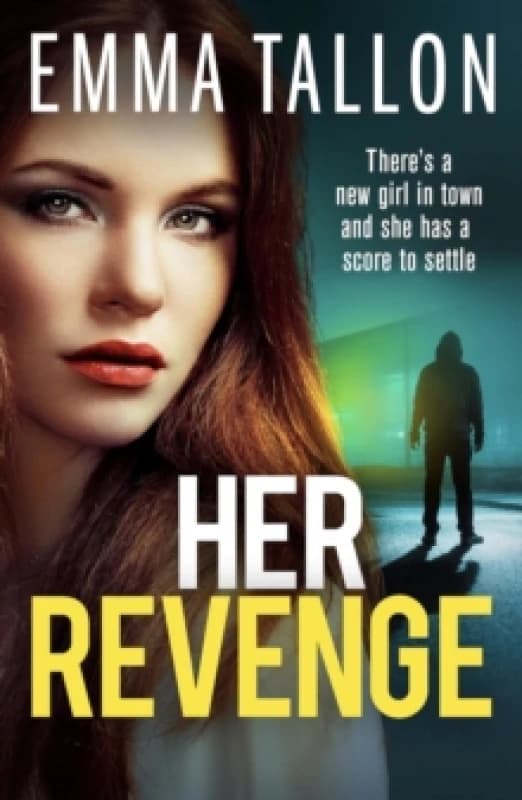 Her Revenge : An absolutely gripping and gritty crime thriller about betrayal, revenge and family secrets Paperback / softback