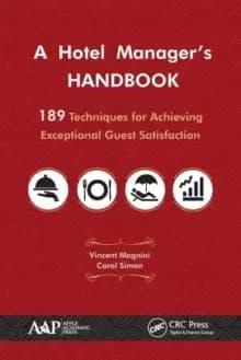 A Hotel Manager's Handbook : 189 Techniques for Achieving Exceptional Guest Satisfaction