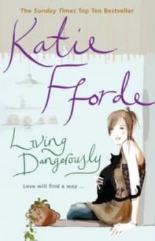 Living Dangerously by Katie Fforde Paperback