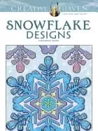 creative haven snowflake designs coloring book