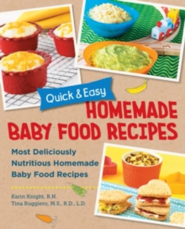 Quick and Easy Homemade Babyfood Recipes. Paperback. By Karin Knight, Tina Ruggiero Books