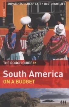 The Rough Guide to South America on a Budget by Rough Guides Book