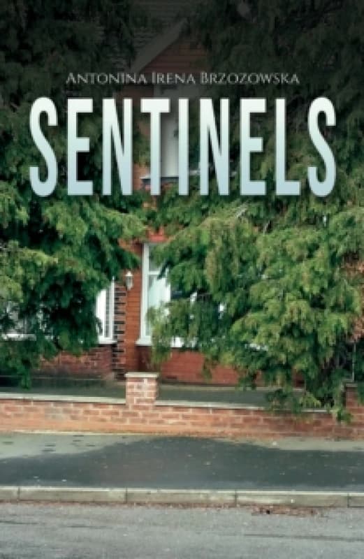 Sentinels. Paperback. By Antonina Irena Brzozowska Books
