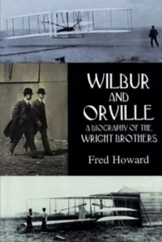 Wilbur and Orville by Fred Howard Book
