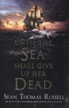 Until the Sea Shall Give up Her Dead by Sean Thomas Russell Hardback