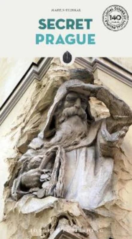 Secret Prague : A guide to the unusual and unfamiliar Paperback / softback