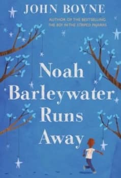 Noah Barleywater Runs Away by John Boyne Paperback