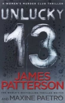 Unlucky 13 by James Patterson Hardback