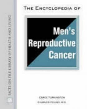 The Encyclopedia of Mens Reproductive Cancer by Carol Turkington Hardback