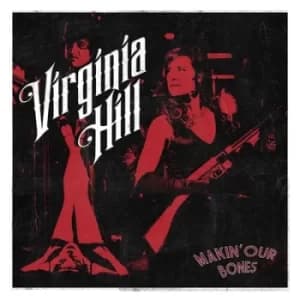 Makin Our Bones by Virginia Hill Vinyl Album