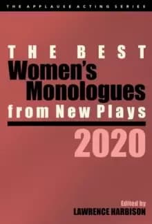 The Best Womens Monologues from New Plays, 2020