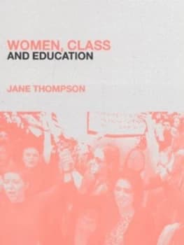 Women Class and Education by Jane Thompson Book