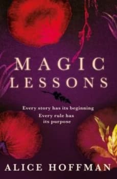 Magic lessons by Alice Hoffman