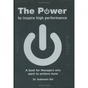 The Power to Inspire High Performance by Sukhwant Bal Hardback
