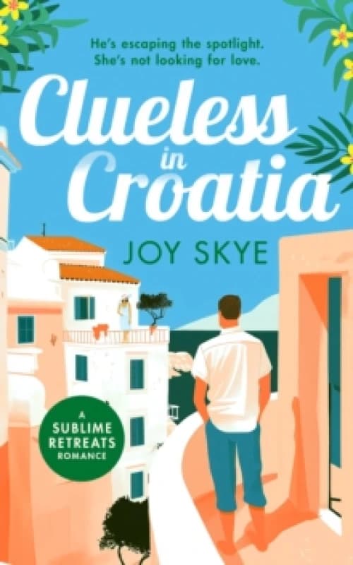 Clueless in Croatia. Paperback. By Joy Skye Books