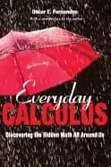 everyday calculus discovering the hidden math all around us