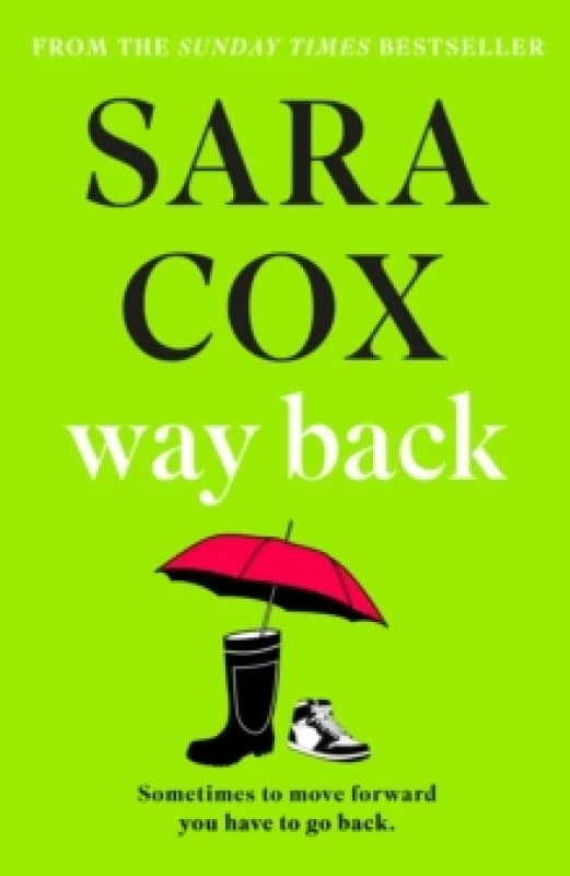 Way Back : The warm and witty novel from the bestselling author of Thrown, and BBC Radio 2 broadcaster Hardback