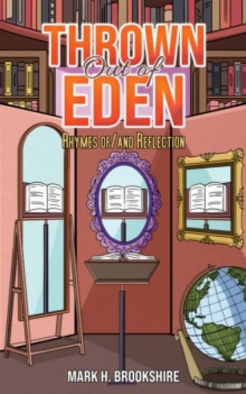 Thrown Out of Eden : Rhymes of/and Reflection Hardback