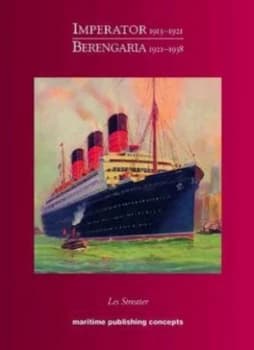 Imperator 1913-1921 Berengaria 1921-1938 by Les Streater Hardback