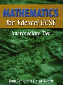Mathematics for Edexcel Gcse by Mr Tony Banks Hardback