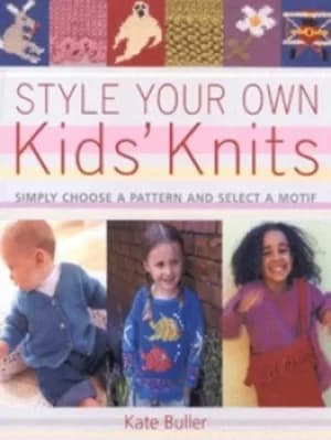 Style your own kids knits by Kate Buller