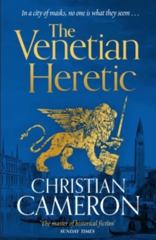 The Venetian Heretic : 'The Master of Historical Fiction' Sunday Times Hardback