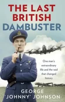 The last British Dambuster - George Johnny Johnson - Paperback - Used