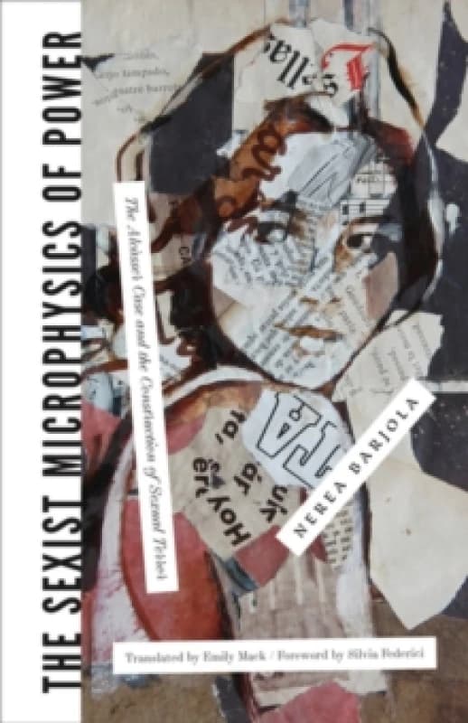 The Sexist Microphysics of Power : The Alcassar Casse and the Construction of Sexual Terror Paperback / softback