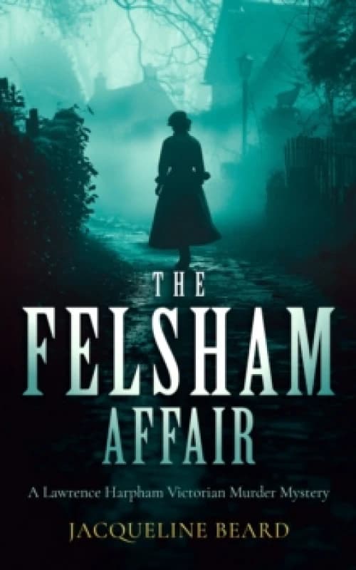 The Felsham Affair. Paperback. By Jacqueline Beard Books