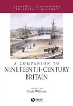 A Companion to Nineteenth-Century Britain by Chris Williams Book
