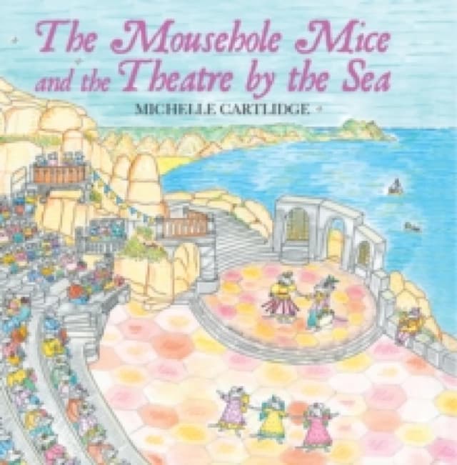 The Mousehole Mice and the Theatre by the Sea Hardback