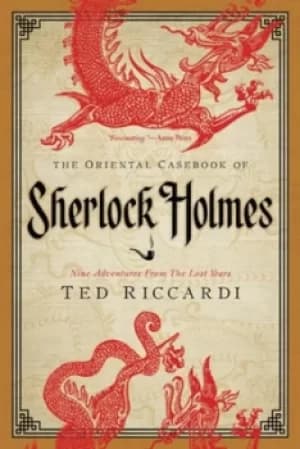 The Oriental Casebook of Sherlock Holmes by Ted Riccardi