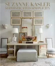 Suzanne Kasler : Sophisticated Simplicity