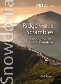 Ridge walks & scrambles by Carl Rogers