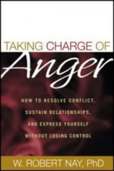 Taking Charge of Anger by W. Robert Nay Book