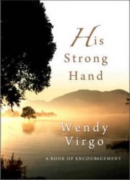 His Strong Hand by Mrs Wendy Virgo Hardback