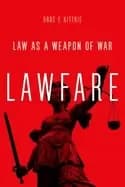 lawfare law as a weapon of war