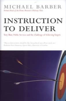 Instruction to Deliver by Michael Barber Hardback