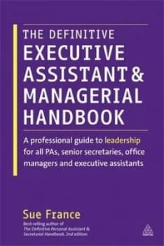 The Definitive Executive Assistant and Managerial Handbook by Sue France Paperback