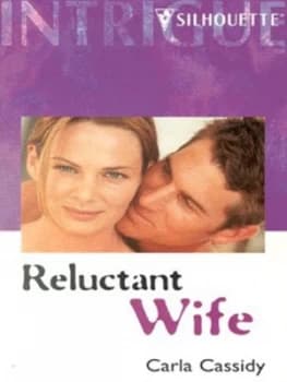 Reluctant Wife by Carla Cassidy Book